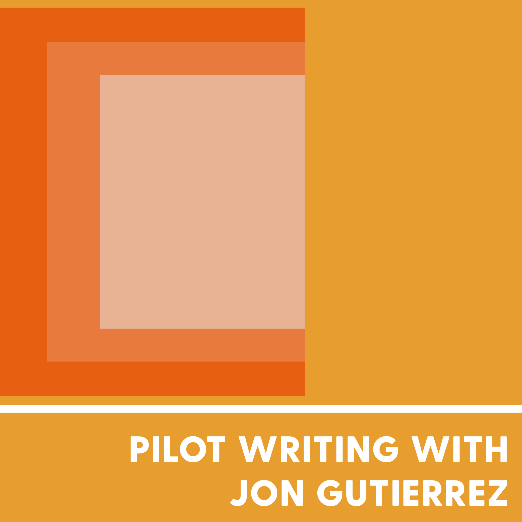 Pilot Writing: Level 1 with Jon Gutierrez - ONLINE CLASS (Tuesdays)